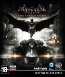 Подробнее о Batman: Arkham Knight